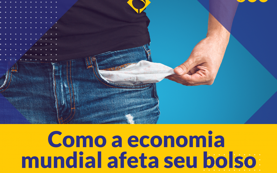 Como a economia mundial afeta seu bolso