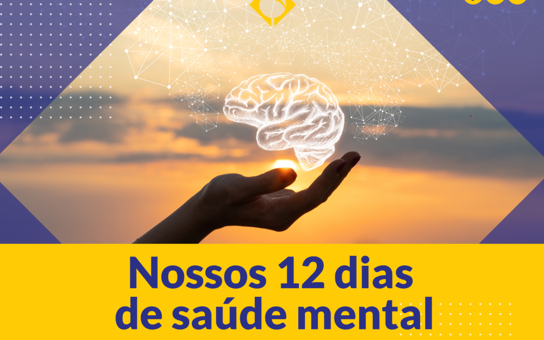 Nossos 12 dias de saúde mental