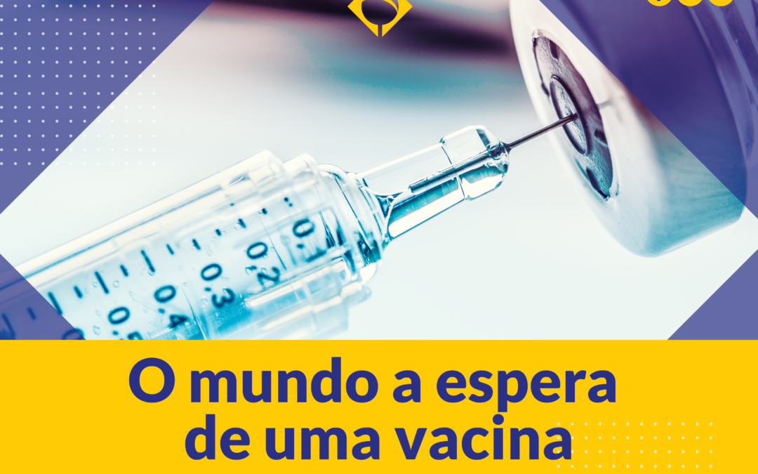 O mundo a espera de uma vacina